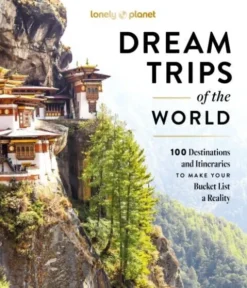 Dream Trips Of The World - Lonely Planet
