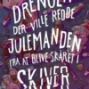 Drengen Der Ville Redde Julemanden Fra At Blive Skåret I Skiver