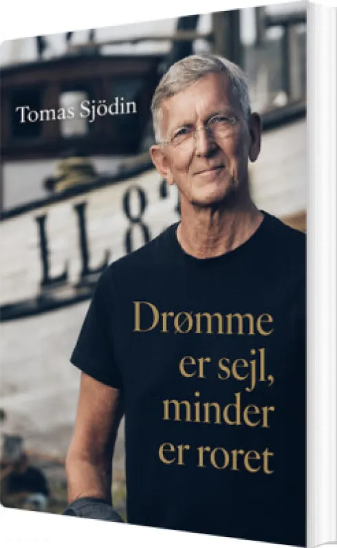 Drømme Er Sejl, Minder Er Roret