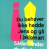 Du Behøver Ikke Hedde Jens Og Gå I Jakkesæt