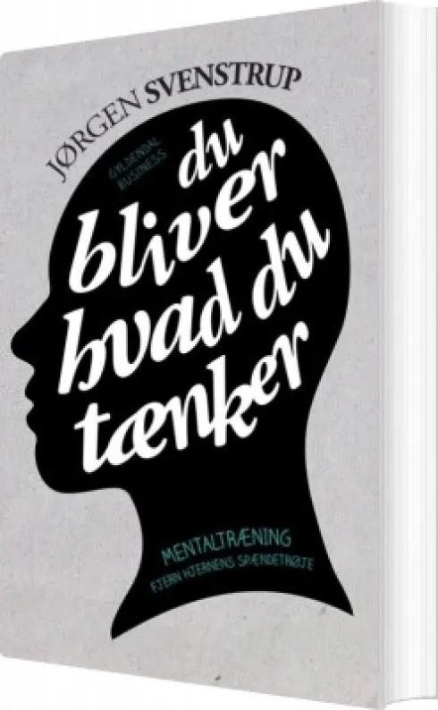 Du Bliver Hvad Du Tænker