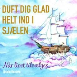 Duft Dig Glad Helt Ind I Sjælen