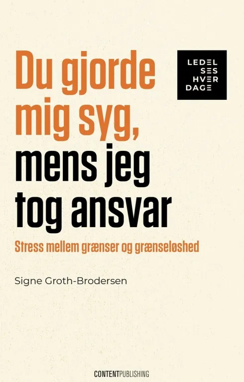 Du Gjorde Mig Syg, Mens Jeg Tog Ansvar