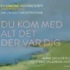 Du Kom Med Alt Det Der Var Dig