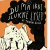 Du Må Ikke Slukke Lyset
