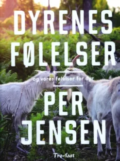 Dyrenes Følelser Og Vores Følelser For Dyr
