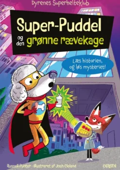 Dyrenes Superhelteklub: Super-Puddel Og Den Grønne Rævekage