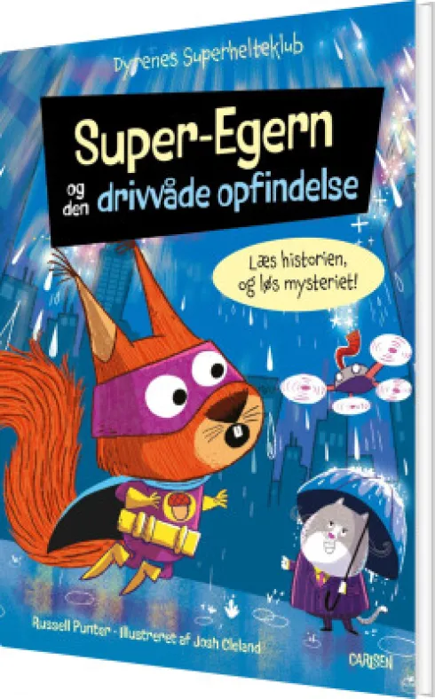 Dyrenes Superhelteklub: Super-Egern Og Den Drivvåde Opfindelse