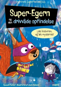 Dyrenes Superhelteklub: Super-Egern Og Den Drivvåde Opfindelse