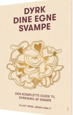 Dyrk Dine Egne Svampe