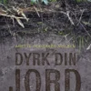 Dyrk Din Jord