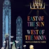 East Of The Sun And West Of The Moon: Old Tales From The North