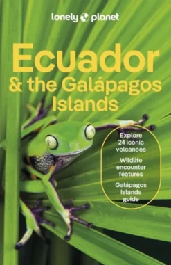 Ecuador & The Galapagos Islands - Lonely Planet