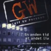 En Anden Tid, Et Andet Liv