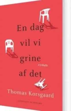 En Dag Vil Vi Grine Af Det