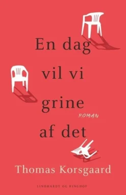 En Dag Vil Vi Grine Af Det