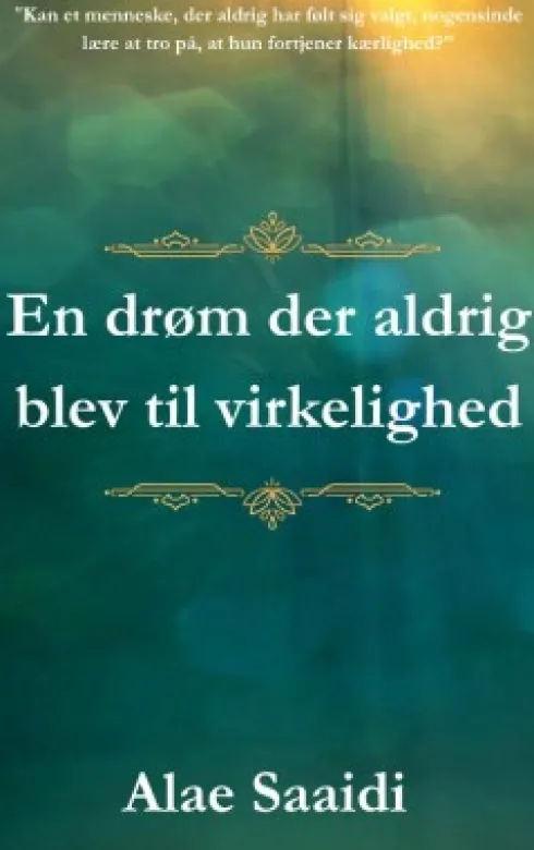 En Drøm Der Aldrig Blev Til Virkelighed