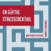 En Giftig Stresscocktail