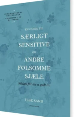En Guide Til Særligt Sensitive Og Andre Følsomme Sjæle