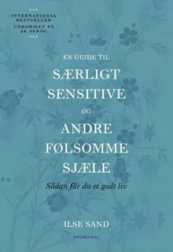 En Guide Til Særligt Sensitive Og Andre Følsomme Sjæle