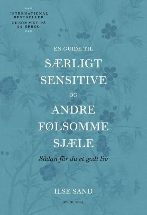 En Guide Til Særligt Sensitive Og Andre Følsomme Sjæle