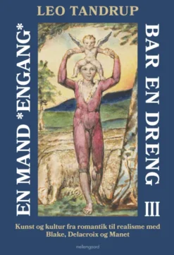 En Mand *Engang* Bar En Dreng - Bind 3