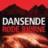 En Roland Triel-Krimi #2: Dansende Røde Bjørne