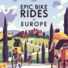 Epic Bike Rides Of Europe - Lonely Planet