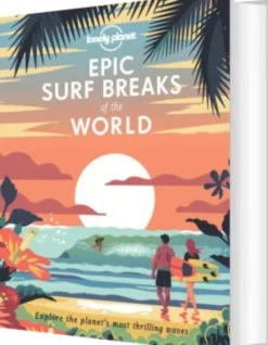 Epic Surf Breaks Of The World - Lonely Planet