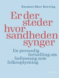 Er Der Steder Hvor Sandheden Synger