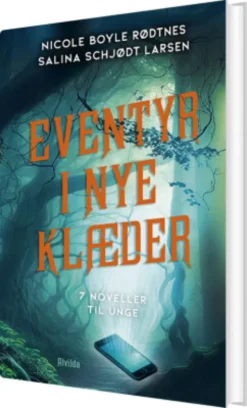 Eventyr I Nye Klæder - 7 Noveller Til Unge