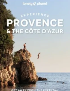 Experience Provence & The Cote D'azur - Lonely Planet