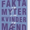 Fakta Og Myter Om Kvinder Og Mænd