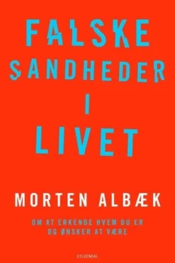 Falske Sandheder I Livet