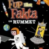 Fantastiske Fup Eller Fakta Om Rummet