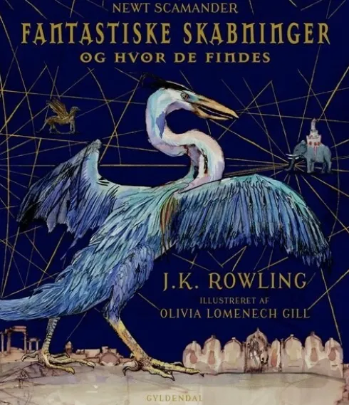 Fantastiske Skabninger Og Hvor De Findes - Illustreret Udgave