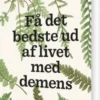 Få Det Bedste Ud Af Livet Med Demens