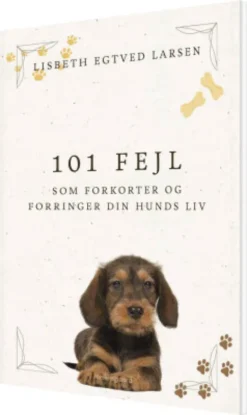 101 Fejl Som Forkorter Og Forringer Din Hunds Liv