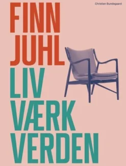Finn Juhl. Liv, Værk, Verden
