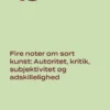 Fire Noter Om Sort Kunst: Autoritet, Kritik, Subjektivitet Og Adskillelighed