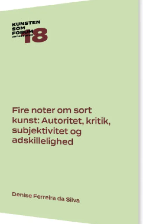 Fire Noter Om Sort Kunst: Autoritet, Kritik, Subjektivitet Og Adskillelighed