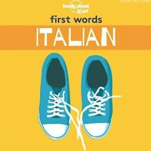 First Words Italian - Lonely Planet Kids