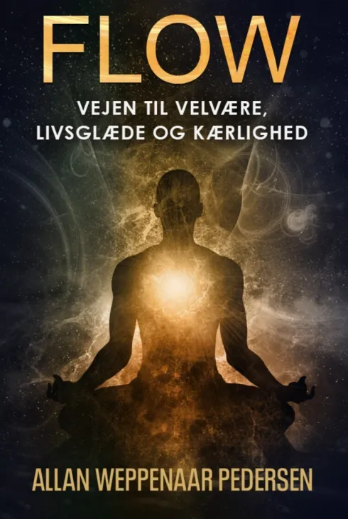 Flow - Vejen Til Velvære, Livsglæde Og Kærlighed