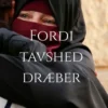 Fordi Tavshed Dræber