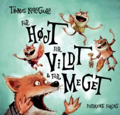 For Højt, For Vildt Og For Meget