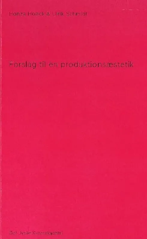 Forslag Til En Produktionsæstetik