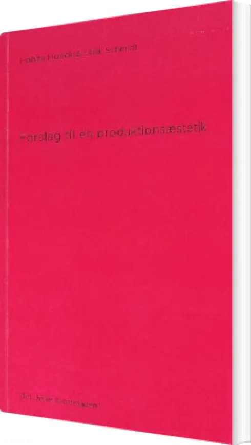 Forslag Til En Produktionsæstetik