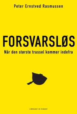 Forsvarsløs - Når Den Største Trussel Kommer Indefra