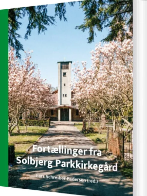 Fortællinger Fra Solbjerg Parkkirkegård