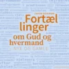 Fortællinger Om Gud Og Hvermand